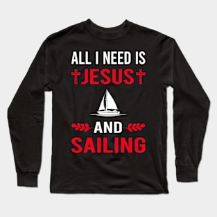 I Need Jesus And Sailing Sailor Long Sleeve T-Shirt